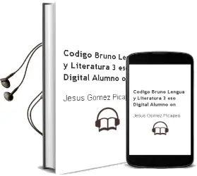 Descargar AudioLibro Código Bruño Lengua y Literatura 3 eso Digital Alumno on de Jesús Gómez Picapeo año 2015
