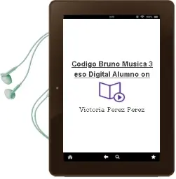 Descargar AudioLibro Código Bruño Música 3 eso Digital Alumno on de Victoria Pérez Pérez año 2015