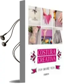 Descargar AudioLibro Costura Creativa de Sylvia Santivañez Pascual año 2015