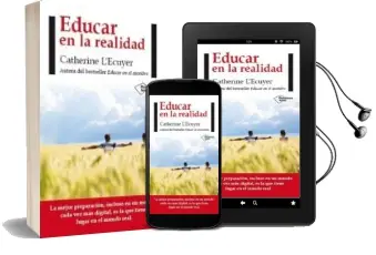 Descargar AudioLibro Educar en la Realidad de Catherine L Ecuyer año 2015