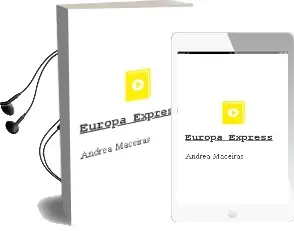 Descargar AudioLibro Europa Express de Andrea Maceiras año 2015