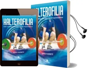 Descargar AudioLibro Halterofilia: Guía Completa para Deportistas y Entrenadores de Greg Everett año 2015