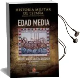 Descargar AudioLibro Historia Militar de España, T.2: Edad Media de Miguel Angel Ladero Quesada año 2015