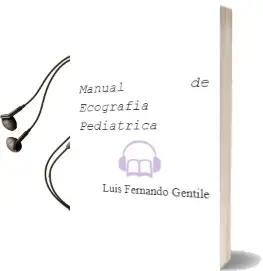 Descargar AudioLibro Manual de Ecografia Pediatrica de Luis Fernando Gentile año 2015