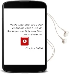 Descargar AudioLibro Nadie Dijo que era Fácil Escuelas Efectivas en Sectores de Pobreza, Diez Años Después de Cristián Bellei año 2015