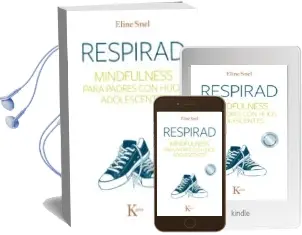 Descargar AudioLibro Respirad: Mindfulness para Padres con Hijos Adolescentes de Eline Snel año 2015