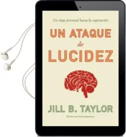 Descargar AudioLibro Un Ataque de Lucidez de Jill Taylor año 2015
