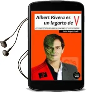 Descargar AudioLibro Albert Rivera es un Lagarto de v de Carlos Delgado año 2015