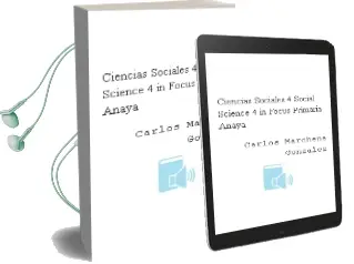 Descargar AudioLibro Ciencias Sociales 4. Social Science 4 in Focus. Primaria. Anaya de Carlos Marchena González año 2015