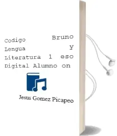 Descargar AudioLibro Código Bruño Lengua y Literatura 1 eso Digital Alumno on de Jesús Gómez Picapeo año 2015