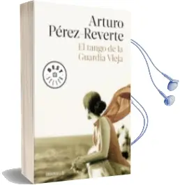 Descargar AudioLibro El Tango de la Guardia Vieja de Arturo Perez Reverte año 2015