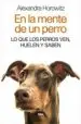 AudioLibro En la Mente de un Perro: Lo que los Perros Ven, Huelen y Saben de Alexandra Horowitz