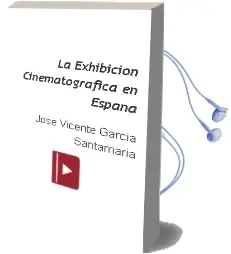 Descargar AudioLibro La Exhibición Cinematográfica en España de José Vicente García Santamaría año 2015