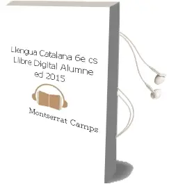 Descargar AudioLibro Llengua Catalana 6è cs. Llibre Digital Alumne (Ed. 2015) de Montserrat Camps año 2015