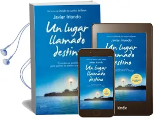Descargar AudioLibro Pack un Lugar Llamado Destino + Libreta de Notas Inspiracionales de Javier Iriondo año 2015