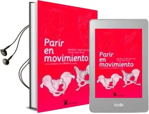 Descargar AudioLibro Parir en Movimiento: La Movilidad de la Pelvis en el Parto de Blandine Calais Germain año 2015