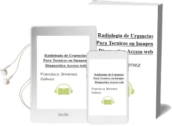 Descargar AudioLibro Radiologia de Urgencias para Tecnicos en Imagen Diagnostica ± Acceso web de Francisco Jimenez Galvez año 2015