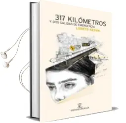 Descargar AudioLibro 317 Kilometros y dos Salidas de Emergencia de Loreto Sesma año 2015