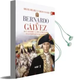 Descargar AudioLibro Bernardo de Gálvez de Miguel Del Rey año 2015