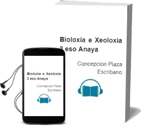 Descargar AudioLibro Bioloxía e Xeoloxía 3. Eso. Anaya de Concepción Plaza Escribano año 2015