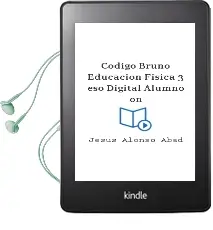 Descargar AudioLibro Código Bruño Educación Física 3 eso Digital Alumno on de Jesús Alonso Abad año 2015
