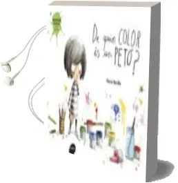 Descargar AudioLibro De Quin Color és un Peto? de Rocio Bonilla año 2015