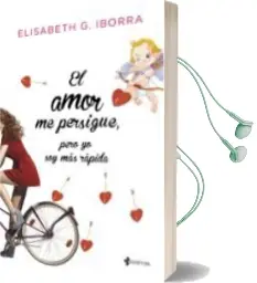 Descargar AudioLibro El Amor me Persigue: Pero yo soy mas Rapida de Elisabeth G. Iborra año 2015