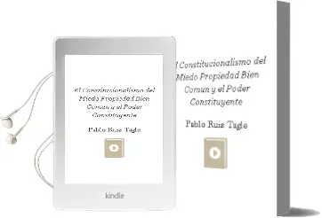 Descargar AudioLibro El Constitucionalismo del Miedo Propiedad, Bien Común y el Poder Constituyente de Pablo Ruiz Tagle año 2015