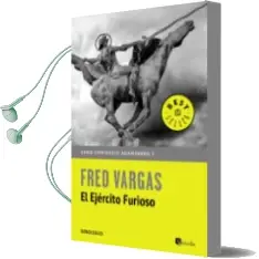 Descargar AudioLibro El Ejercito Furioso (Comisario Adamsberg 8) de Fred Vargas año 2015