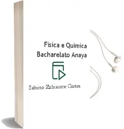 Descargar AudioLibro Física e Química. Bacharelato. Anaya de Sabino Zubiaurre Cortés año 2015