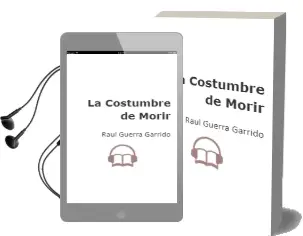 Descargar AudioLibro La Costumbre de Morir de Raúl Guerra Garrido año 2015