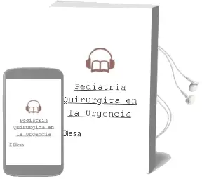 Descargar AudioLibro Pediatria Quirurgica en la Urgencia de E. Blesa año 2015