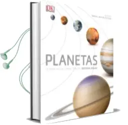 Descargar AudioLibro Planetas. la Guia Visual Definitiva del Sistema Solar de Varios Autores año 2015