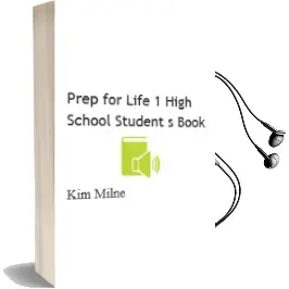 Descargar AudioLibro Prep for Life 1. High School. Student\'S Book  de Kim Milne año 2015