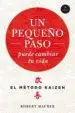 AudioLibro Un Pequeño Paso Puede Cambiar tu Vida: El Metodo Kaizen  de Robert Maurer