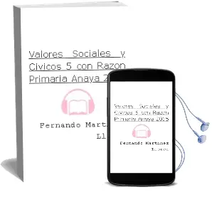 Descargar AudioLibro Valores Sociales y Cívicos 5. con Razón. Primaria. Anaya 2015 de Fernando Martínez Llorca año 2015