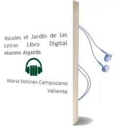 Descargar AudioLibro Vocales. el Jardín de las Letras. Libro Digital Alumno. Algaida de María Dolores Campuzano Valiente año 2015