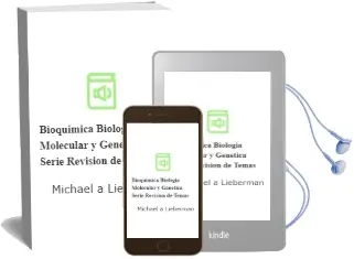 Descargar AudioLibro Bioquimica, Biologia Molecular y Genetica (Serie Revision de Temas) de Michael A. Lieberman año 2015
