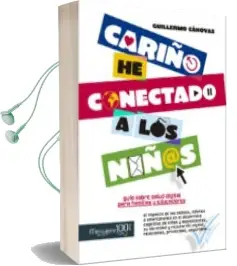 Descargar AudioLibro Cariño, he Conectado a los Niños de Guillermo Canovas año 2015