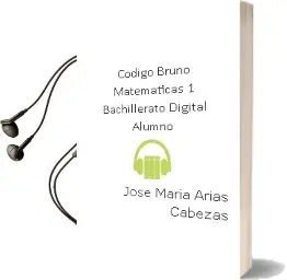 Descargar AudioLibro Código Bruño Matemáticas 1 Bachillerato Digital Alumno de José María Arias Cabezas año 2015