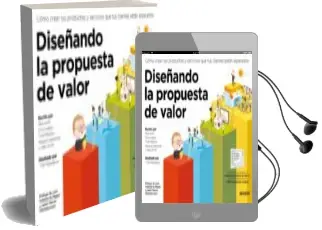 Descargar AudioLibro Diseñando la Propuesta de Valor: Como Crear los Productos y Servicios que tus Clientes Estan Esperando de Alexander Osterwalder año 2015