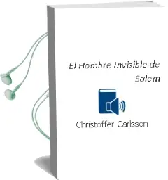 Descargar AudioLibro El Hombre Invisible de Salem de Christoffer Carlsson año 2015