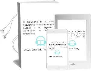 Descargar AudioLibro El Urbanismo de la Crisis: La Regularización de la Edificaciones Ilegales y el Régimen de Asimilación a Fuera de Ordenación de Jesús Jordano Fraga año 2015