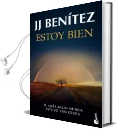 Descargar AudioLibro Estoy Bien de J. J. Benitez año 2015