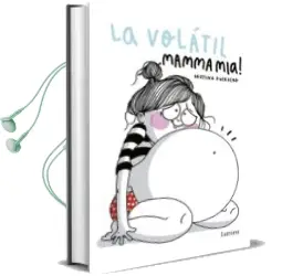 Descargar AudioLibro La Volatil Mamma mia de Agustina Guerrero año 2015