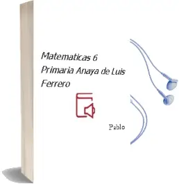 Descargar AudioLibro Matemáticas 6. Primaria. Anaya de Luis Ferrero De Pablo año 2015