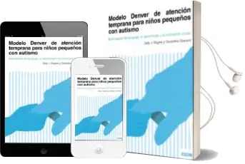 Descargar AudioLibro Modelo Denver de Atencion Temprana para Niños Pequeños con Autismo: Estimulacion del Lenguaje, Aprendizaje y la Motivacion Social (2ª Ed.) de Sally J. Rogers año 2015
