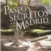 AudioLibro Paseos Secretos de Madrid de Manuel Garcia Del Moral Escobedo