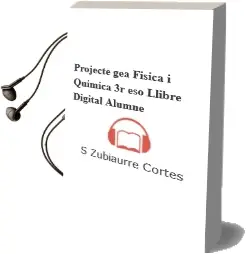 Descargar AudioLibro Projecte Gea. Física i Química 3r Eso. Llibre Digital Alumne de S. Zubiaurre Cortés año 2015