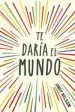 AudioLibro Te Daría el Mundo de Jandy Nelson